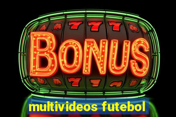 multivideos futebol